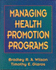 Managing Health Promotion Programs