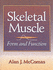 Skeletal Muscle: Form and Function