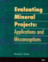Evaluating Mineral Projects: Applications and Misconceptions