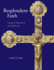 Resplendent Faith: Liturgical Treasuries of the Middle Ages (the Sacred Landmarks Series)