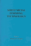 Sheet Metal Forming Technology: Proceedings of a Symposium Sponsored By the Shaping and Forming Committee, Materials Kprocessing and Manufacturing Division, the Minerals, Metals Y M