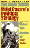 Fidel Castro's Political Strategy From Moncada to Victory (English and Spanish Edition)