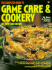 The Complete Guide to Game Care & Cookery