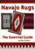 Navajo Rugs: the Essential Guide