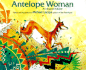 Antelope Woman: an Apache Folktale