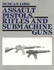 Assault Pistols, Rifles and Submachine Guns