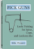 Pick Guns: Lock Picking for Spies, Cops, and Locksmiths