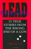 Lead Poisoning: 25 True Stories From the Wrong End of a Gun