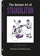 The Ancient Art of Strangulation