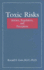 Toxic Risks: Science, Regulation, and Perception