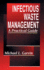 Infectious Waste Management: a Practical Guide