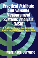 Practical Attribute and Variable Measurement Systems Analysis (Msa)