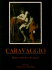 Caravaggio Realism, Rebellion, Reception