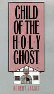 Child of the Holy Ghost (the Basque Series)