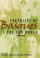 Portraits of Basques in the New World (the Basque Series)