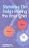Shrinking the Judge: Freeing the Inner Child By Rosalie Malter (1998-01-03)