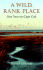 A Wild, Rank Place: One Year on Cape Cod