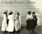 A Shaker Family Album: Photographs From the Collection of Canterbury Shaker Village