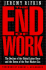 The End of Work: the Decline of the Global Labor Force and the Dawn of the Post-Market Era