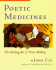 Poetic Medicine: the Healing Art of Poem-Making