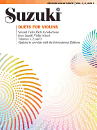 Duets for Violins: Second Violin Parts to Selections From Suzuki Violin School Volumes 1, 2 and 3.