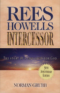 Rees Howells: Intercessor