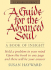 A Guide for the Advanced Soul: a Book of Insight