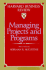 Managing Projects and Programs
