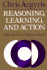Reasoning, Learning, and Action: Individual and Organizational (Jossey Bass Social and Behavioral Science Series)