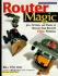 Router Magic: Jigs, Fixtures, & Tricks to Unleash Your Router's Full Potential