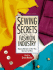 Sewing Secrets From the Fashion Industry: Proven Methods to Help You Sew Like the Pros