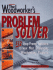 The Woodworker's Problem Solver: 512 Shop-Proven Solutions to Your Most Challenging Woodworking Problems (Rodale Home and Garden Books)