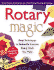 Rotary Magic: Easy Techniques to Instantly Improve Every Quilt You Make