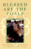 Blessed Are the Foals