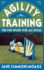 Agility Training: the Fun Sport for All Dogs