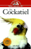 The Cockatiel: an Owner's Guide to a Happy, Healthy Pet