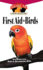 First Aid for Birds: an Owner's Guide to a Happy Healthy Pet