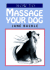 How to Massage Your Dog