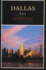Dallas: a History of Big D (Volume 11) (Fred Rider Cotten Popular History Series)