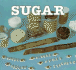 Sugar (Foods We Eat)