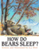 How Do Bears Sleep? (Carolrhoda Picture Books)