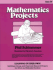Mathematics Projects (Learning on Your Own: Individual, Group, and Classroom Research Projects for Gifted and Motivated Students, Unit IV)