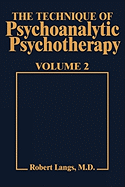 Technique of Psychoanalytic Psychotherapy Vol. II