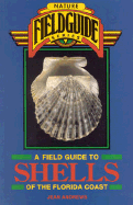 A Field Guide to Shells of the Florida Coast (Nature Fieldguide Series)