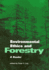Environmental Ethics: Duties to and Values in the Natural World (Ethics and Action)
