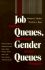 Job Queues, Gender Queues: Explaining Women's Inroads Into Male Occupations