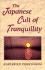 The Japanese Cult of Tranquillity