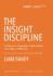 The Insight Discipline: Crafting New Marketplace Understanding That Makes a Difference (4)