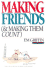Making Friends (and Making Them Count)