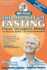 The Miracle of Fasting: Proven Throughout History for Physical, Mental, & Spiritual Rejuvenation